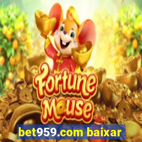 bet959.com baixar